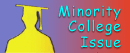 Click here for Minority College Issue